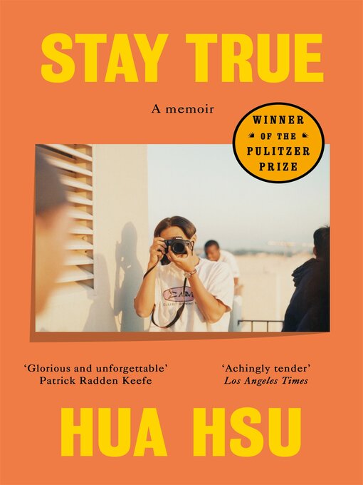 Title details for Stay True by Hua Hsu - Wait list
